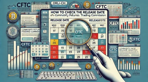 CFTCのCOTレポートのリリーススケジュールを確認する方法